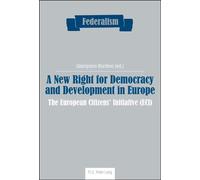 A New Right for Democracy and Development in Europe The European Citizens' Initiative (ECI) - Giampiero Bordino - Peter Lang - broché - Essai