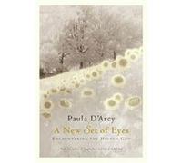 A New Set of Eyes Encountering the Hidden God by Paula D Arcy Paula D'Arcy (Auteur)