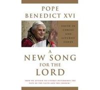 A New Song for the Lord Benedict XVI, Joseph Ratzinger (Auteur)