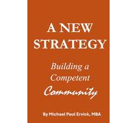 A New Strategy: Building a Competent Community