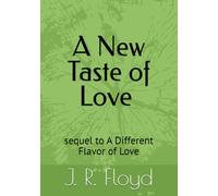 A New Taste of Love: sequel to A Different Flavor of Love