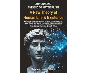 A New Theory of Human Life & Existence: A Survey & Synthesis of Grok’s Analysis, Quantum Physics, DOPS at UVa, Max Planck, Gnosticism, Christian Doctrine, Jung, Monroe, Sheldrake, Cayce & Others