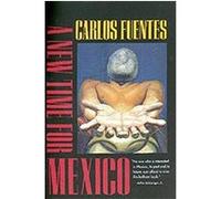A New Time for Mexico Carlos Fuentes (Auteur)