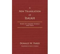 A New Translation of Isaiah: Based on Ancient Scrolls and Texts