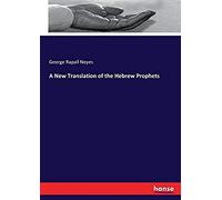 A New Translation Of The Hebrew Prophets
