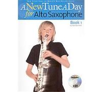 A New Tune a Day for Alto Saxophone, A New Tune a Day Ned Bennett (Auteur)