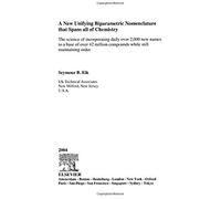 A New Unifying Biparametric Nomenclature That Spans All Of Chemistry: The Science Of Incorporating Daily Over 2,000 New Names To A Base Of Over 42 M