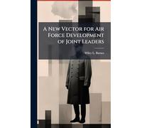 A New Vector for Air Force Development of Joint Leaders