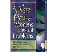 A New View of Womens Sexual Problems by Leonore Tiefer