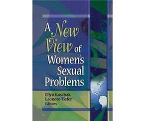 A New View of Womens Sexual Problems by Leonore Tiefer