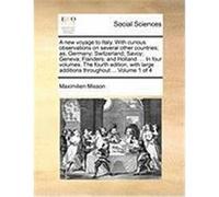 A New Voyage to Italy. with Curious Observations on Several Other Countries; As, Germany; Switzerland; Savoy; Geneva; Flanders; And Holland. ... in Misson, Maximilien (Auteur)