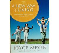 A New Way of Living: Understanding What It Means to Be a Christian