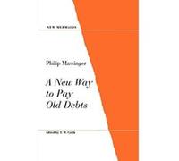 A New Way to Pay Old Debts, The New Mermaids Series Philip Massinger (Auteur)