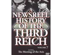 A Newsreel History of The Third Reich: Volume 7