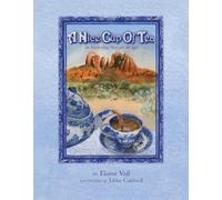 A Nice Cup of Tea: An Enchanting Story for All Ages