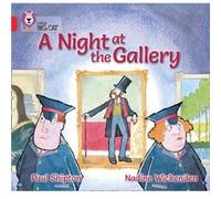 A Night at the Gallery by Paul Shipton Paul Shipton, Nadine Wickenden, Collins Big Cat, (Auteur)