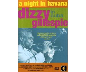 A Night Havana: Dizzy Gillespie in Cuba