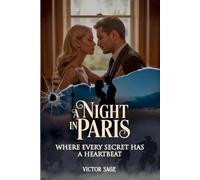 A Night in Paris: Where Every Secret has a Heartbeat