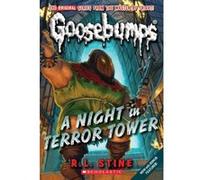 A Night in Terror Tower, Goosebumps Series R. L. Stine (Auteur)