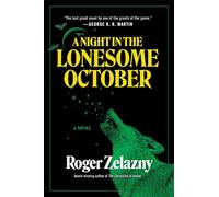 A Night in the Lonesome October: A Darkly Humorous Fantasy of Jack the Ripper, Sherlock Holmes, and Victorian Cosmic Horror
