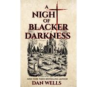 A Night of Blacker Darkness: Being the Memoir of Frederick Whithers As Edited by Cecil G. Bagsworth III