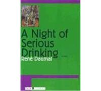 A Night of Serious Drinking Daumal, Rene (Auteur)
