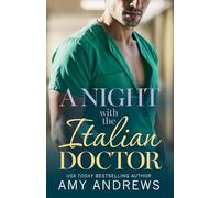A Night with the Italian Doctor: A doctor/nurse medical romance for fans of Grey's Anatomy from Amy Andrews for 2026