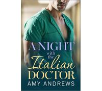 A Night with the Italian Doctor: A doctor/nurse medical romance for fans of Grey's Anatomy from Amy Andrews for 2026