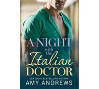 A Night with the Italian Doctor: A doctor/nurse medical romance for fans of Grey's Anatomy from Amy Andrews for 2026