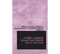 A Night's Lodging; Scenes From Russian Life In Four Acts