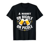 À Niort on rigole et on picole humour apéro Niortais T-Shirt
