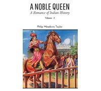 A Noble Queen A Romance Of Indian History Volume - Iii