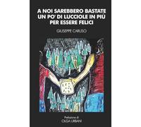 A noi sarebbero bastate un po' di lucciole in più per essere felici