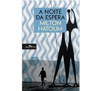 A Noite da Espera (Portuguese Edition) [Paperback] Milton Hatoum