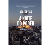 A noite do poder a traição do oriente médio - Robert Fisk - EDIÇÕES 70 - ebook (ePub) - Livre
