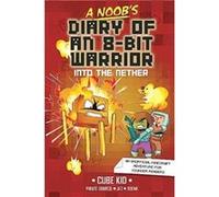 A Noobs Diary of an 8Bit Warrior by Cube Kid Cube Kid (Auteur)