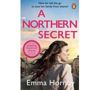 A Northern Secret A gripping and page-turning historical fiction book from the North's most compelling saga writer - Emma Hornby - Transworld digital - ebook (ePub) - Livre