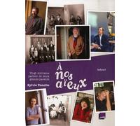 A nos aïeux: Vingt écrivains parlent de leur grands-parents