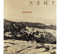Kent – A nos amours