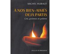 À nos bien-aimés : Cris, poèmes et prières