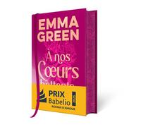 A nos coeurs battants - Collector relié - Emma Green - Addictives Eds - relié - Roman