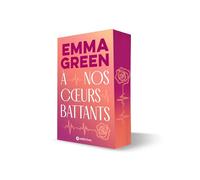 À nos coeurs battants - édition spéciale avec jaspage - Emma Green - Addictives Eds - broché - Roman