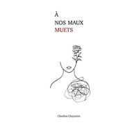 À nos maux muets
