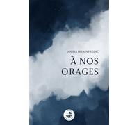 À nos orages - Louisa Hilaine-Lelac - Sterenn - broché - Roman