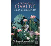 À nos vies imparfaites - Véronique Ovaldé - J'ai Lu - Poche - Roman