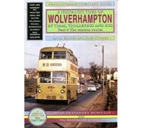 A Nostalgic Tour of Wolverhampton by Tram, Trolleybus and Bus: Eastern Routes v. 3 (Road Transport Heritage) Harvey, David (Auteur)