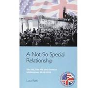 A Not-So-Special Relationship: The Us, the Uk and German Unification, 1945-1990 (Edinburgh Studies in Anglo-American Relations) - [Version Originale] Inconnu (Auteur)