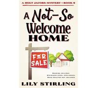 A Not So Welcome Home Holt Jacobs Mystery - Book 9 - Lily Stirling - Auto-Édition - ebook (ePub) - Livre