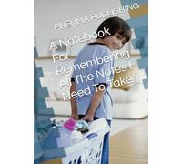 A Notebook For Remembering All The Notes I Need To Take