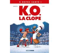 À NOTRE SANTÉ - tome 01: K.O., la clope !